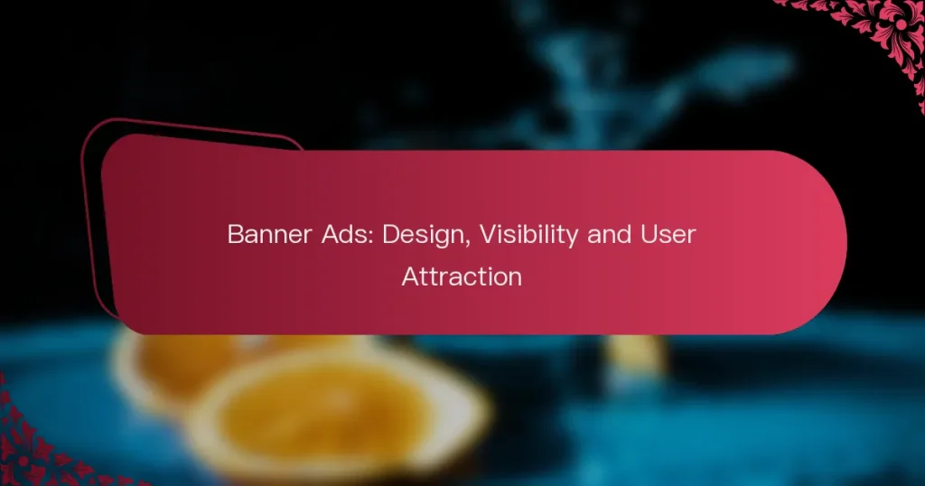 Bännerreklaamid: Disain, nähtavus ja kasutajate ligitõmbamine