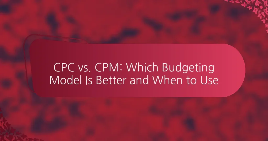 CPC vs. CPM: Milline eelarvestusmudel on parem ja millal kasutada