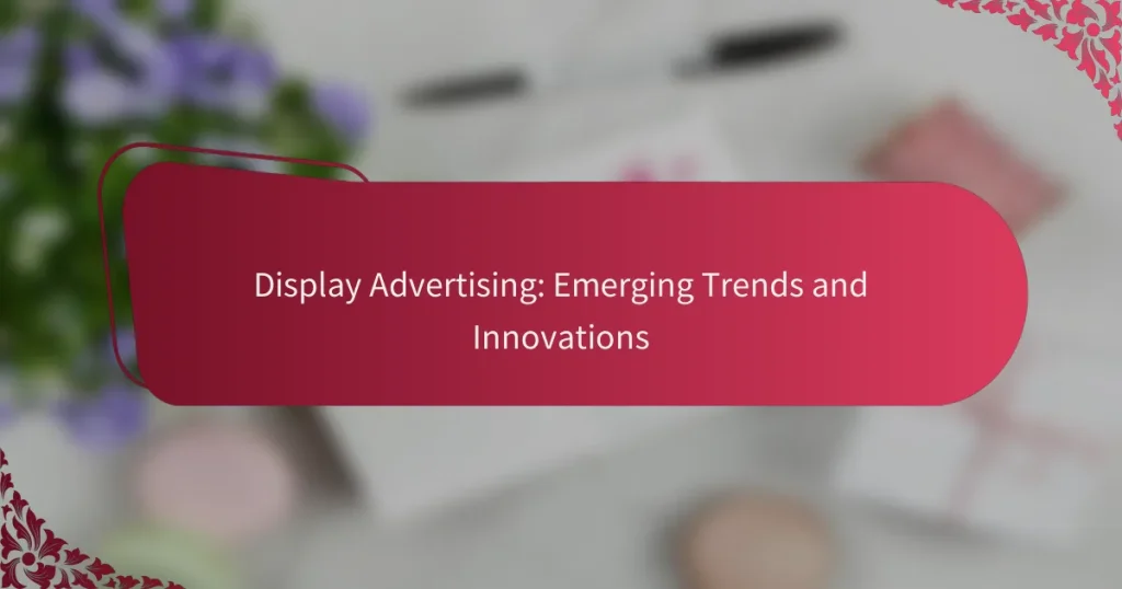 Ekraanreklaam: Uued suundumused ja uuendused