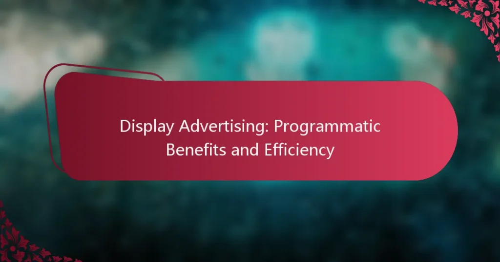 Display reklaam: programmeeritud eelised ja tõhusus