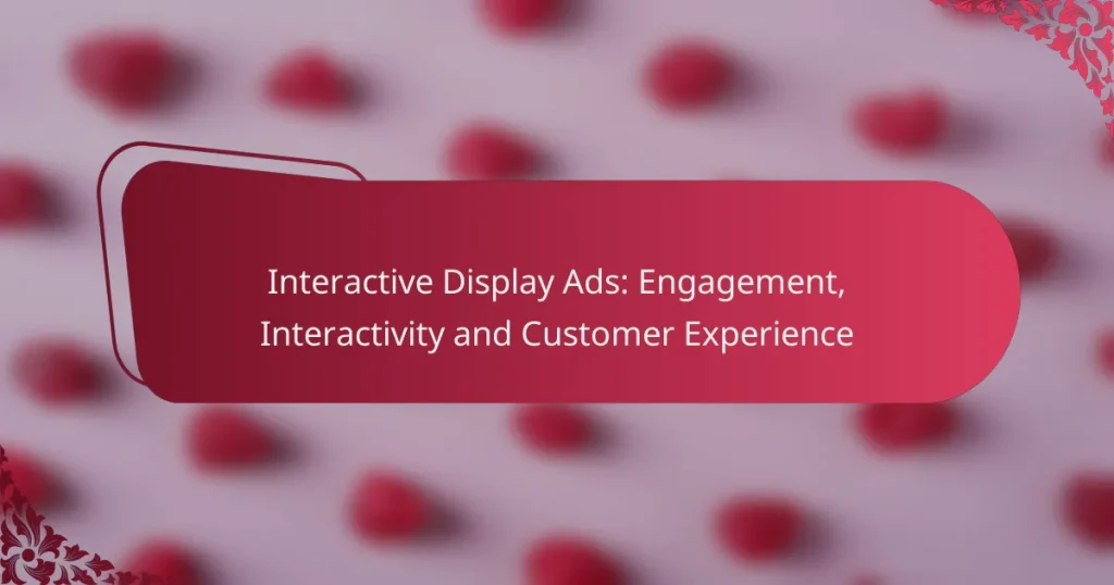 Interaktiivsed kuvareklaamid: kaasatus, interaktiivsus ja kliendikogemus